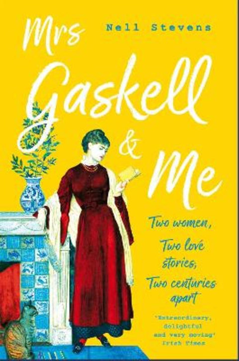 Mrs Gaskell and Me by Nell Stevens - 9781509868216