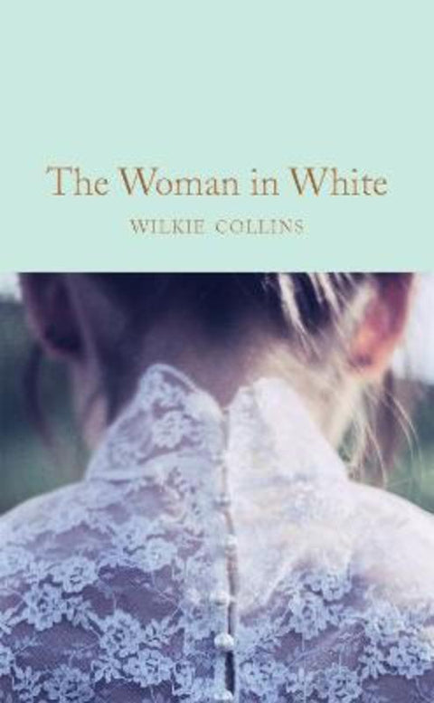 The Woman in White by Wilkie Collins - 9781509869367