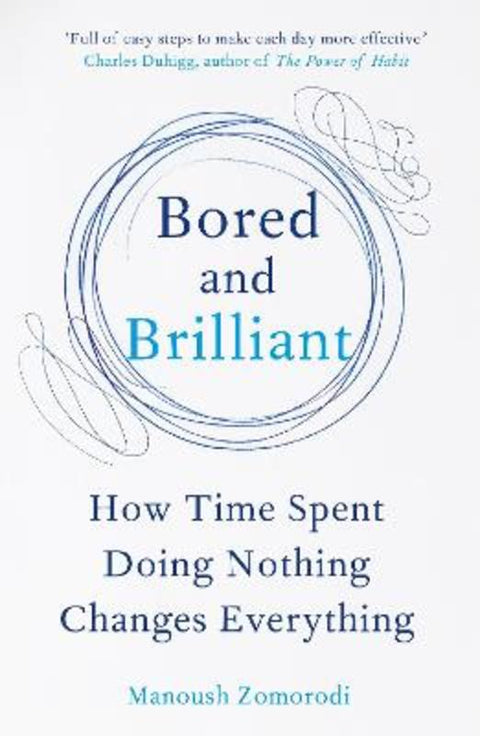 Bored and Brilliant by Manoush Zomorodi - 9781509869725