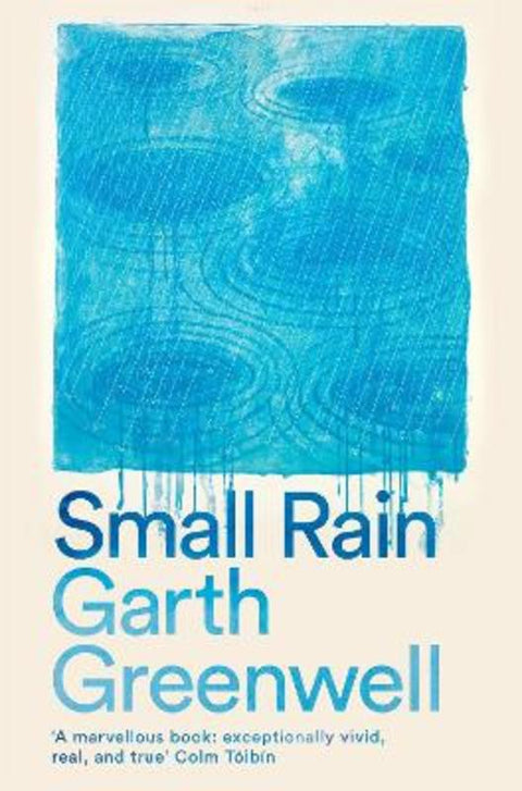 Small Rain by Garth Greenwell - 9781509874729