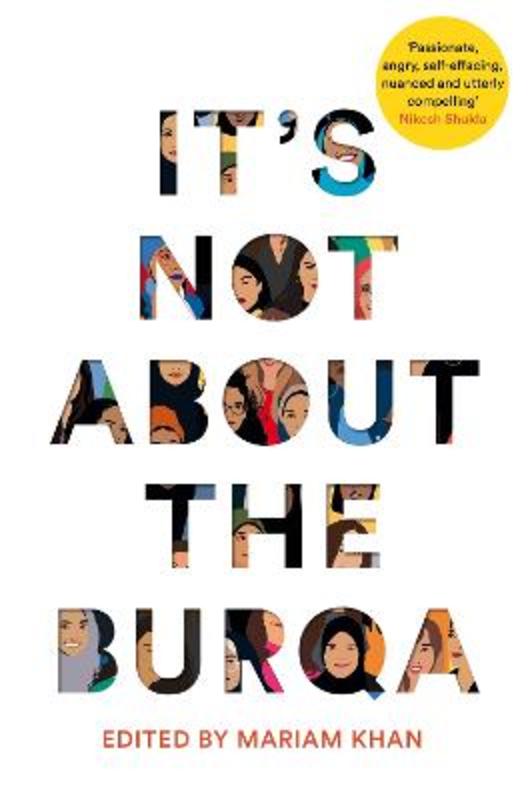 It's Not About the Burqa by Mariam Khan - 9781509886425