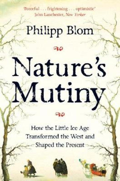 Nature's Mutiny by Philipp Blom - 9781509890439
