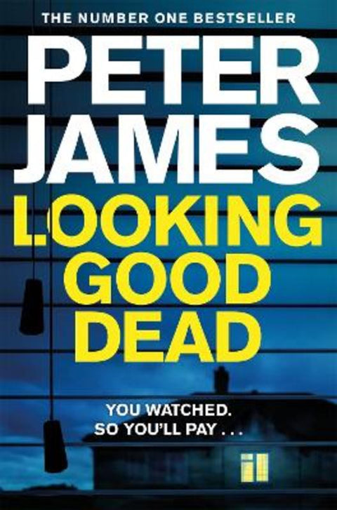 Looking Good Dead by Peter James - 9781509898831