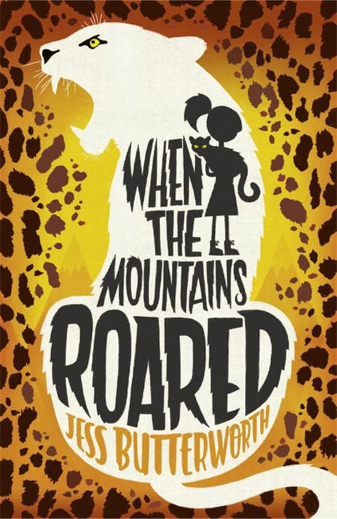 When the Mountains Roared by Jess Butterworth - 9781510102118