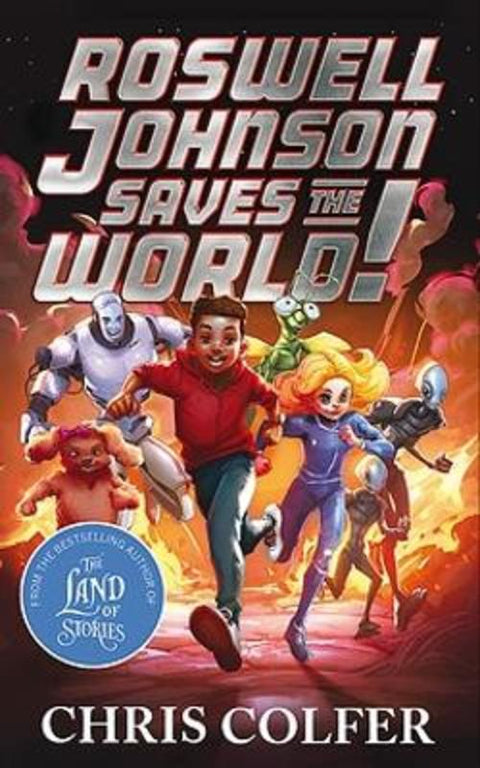 Roswell Johnson Saves the World! by Chris Colfer - 9781510202641