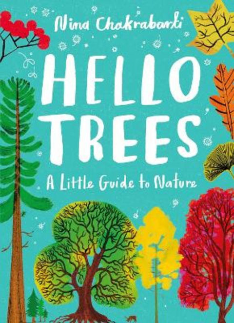 Little Guides to Nature: Hello Trees from Nina Chakrabarti - Harry Hartog gift idea