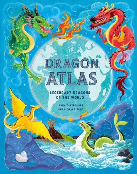 The Dragon Atlas by Anna Claybourne - 9781510230590