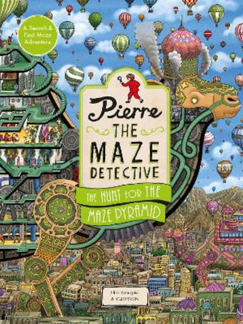 Pierre the Maze Detective: The Hunt for the Maze Pyramid by Hiro Kamigaki - 9781510230620