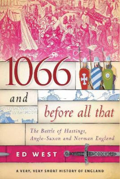 1066 and Before All That by Ed West - 9781510775565