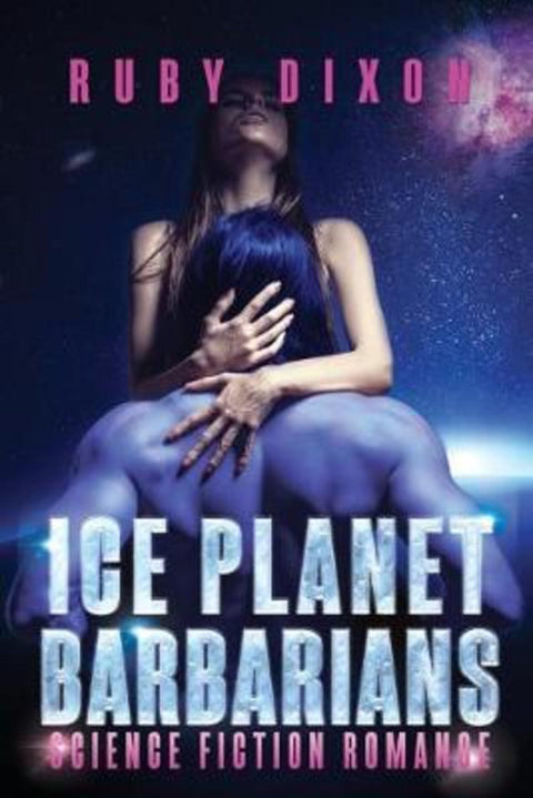 Ice Planet Barbarians by Ruby Dixon - 9781511871396