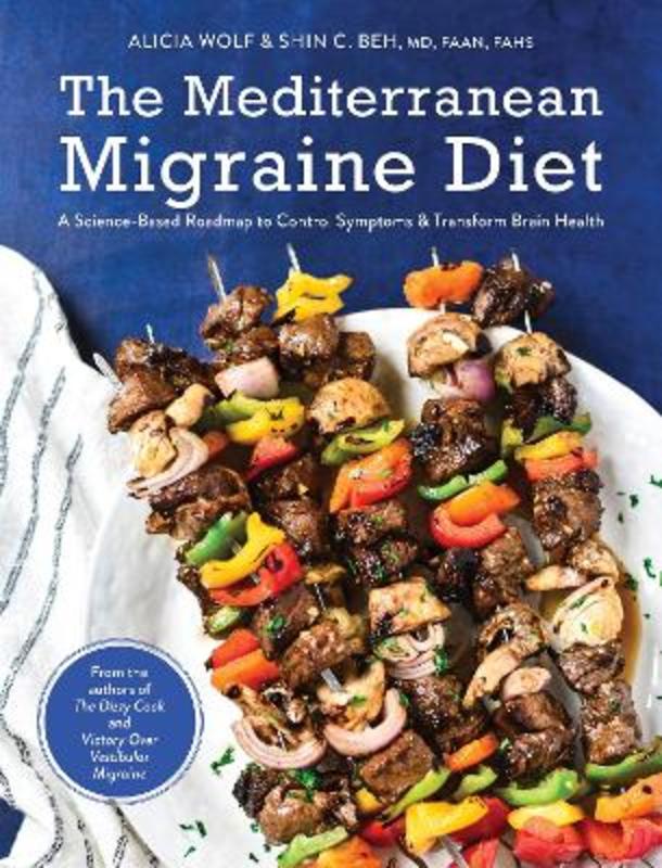 The Mediterranean Migraine Diet by Alicia Wolf - 9781513134918