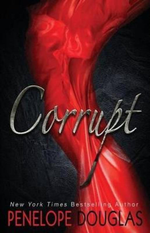 Corrupt by Penelope Douglas - 9781518783876
