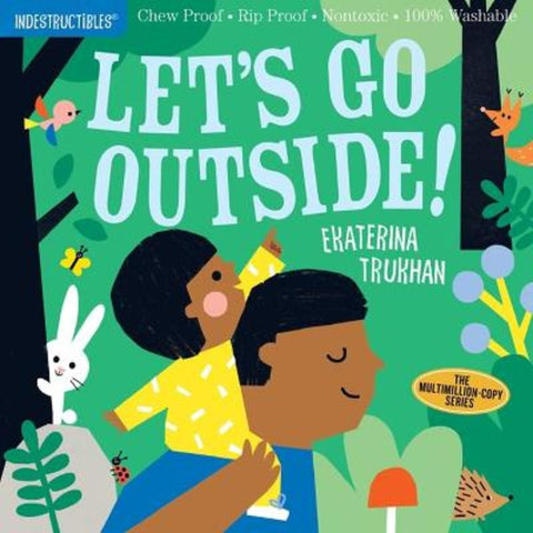 Indestructibles: Let's Go Outside! by Amy Pixton - 9781523509867