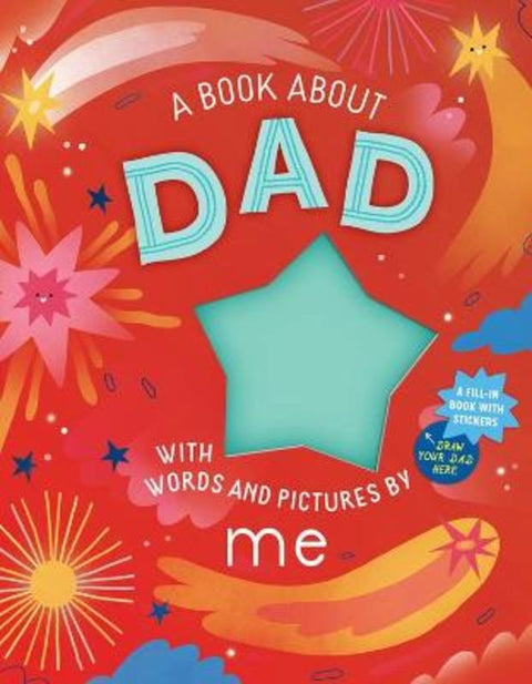 A Book about Dad with Words and Pictures by Me by Workman Publishing - 9781523512119
