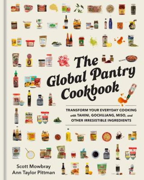The Global Pantry Cookbook by Ann Taylor Pittman - 9781523516858