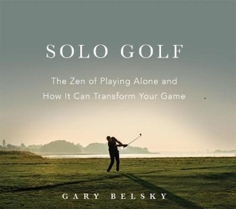 Solo Golf by Gary Belsky - 9781523529421