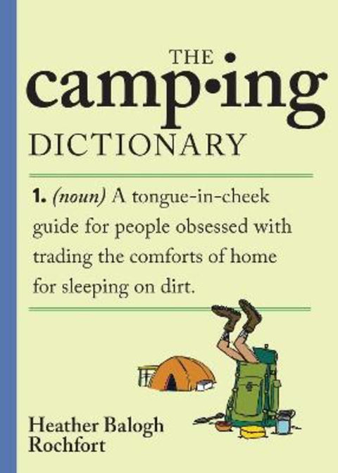The Camping Dictionary by Heather Balogh Rochfort - 9781523529759