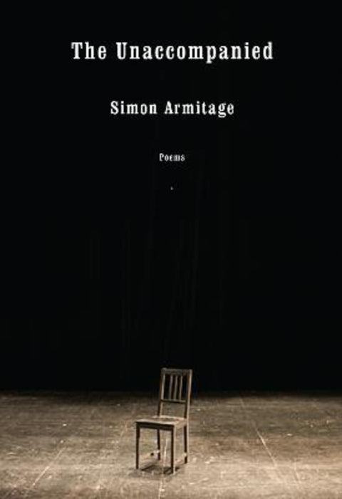 The Unaccompanied by Simon Armitage - 9781524732424