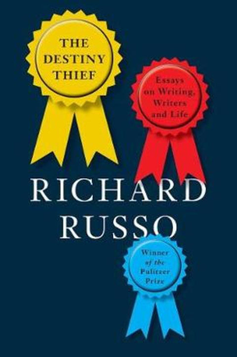 The Destiny Thief by Richard Russo - 9781524733513