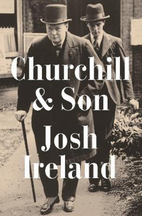Churchill & Son by Josh Ireland - 9781524744458