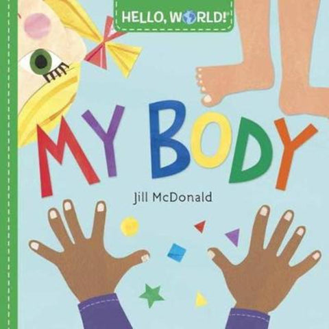 Hello, World! My Body by Jill Mcdonald - 9781524766368
