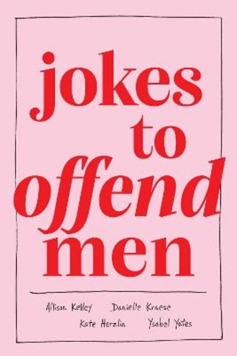Jokes to Offend Men by Allison Kelley - 9781524872199