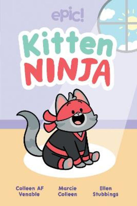 Kitten Ninja by Colleen AF Venable - 9781524888190