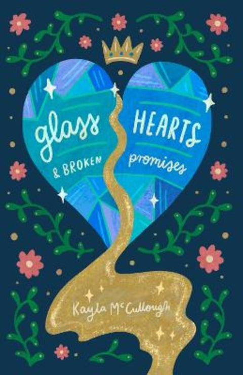 Glass Hearts & Broken Promises by Kayla McCullough - 9781524890254