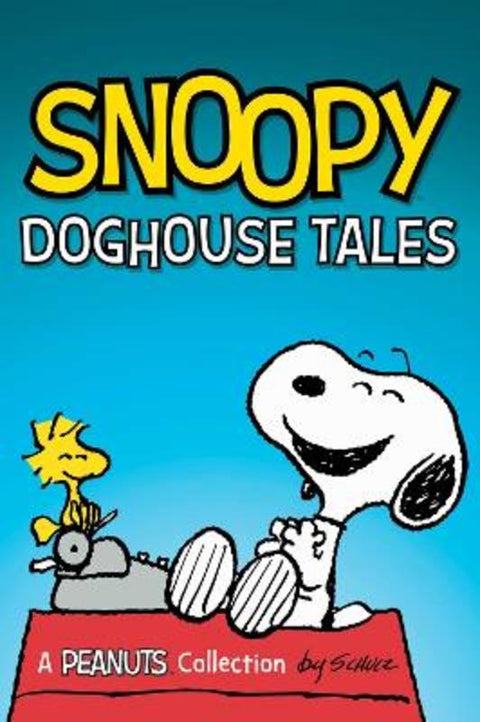 Snoopy: Doghouse Tales : Volume 18 by Charles M. Schulz - 9781524890476