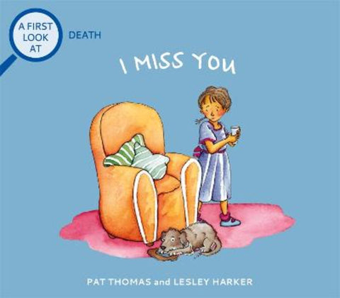 A First Look At: Death: I Miss You by Pat Thomas - 9781526317582