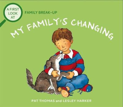 A First Look At: Family Break-Up: My Family's Changing by Pat Thomas - 9781526317674