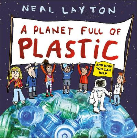 Eco Explorers: A Planet Full of Plastic by Neal Layton - 9781526361769