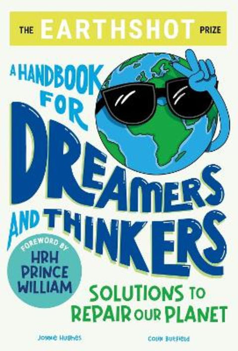 The Earthshot Prize: A Handbook for Dreamers and Thinkers by HRH Prince William - 9781526364692