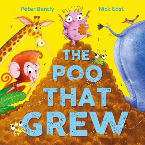 The Poo That Grew by Peter Bently - 9781526365453