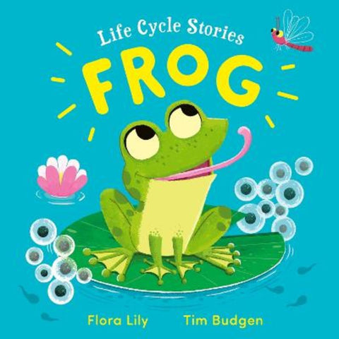 Life Cycle Stories: Frog by Flora Lily - 9781526365743