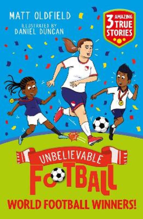 Unbelievable Football Short Colour Stories: World Football Winners! from Matt Oldfield - Harry Hartog gift idea