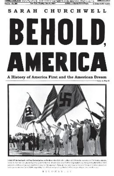 Behold, America by Sarah Churchwell - 9781526601131
