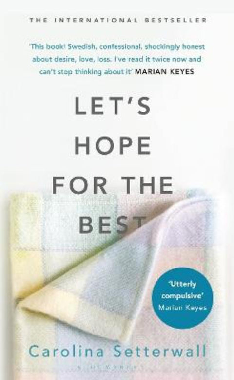 Let's Hope for the Best by Carolina Setterwall - 9781526604927
