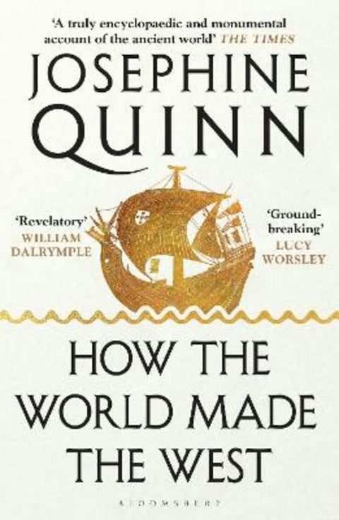 How the World Made the West by Josephine Quinn - 9781526605221