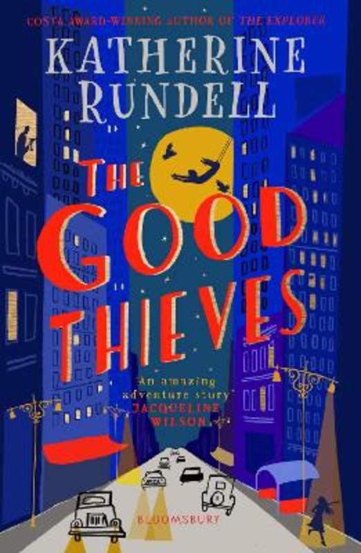 The Good Thieves by Katherine Rundell - 9781526608130