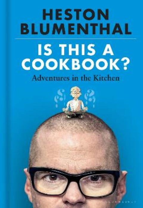 Is This A Cookbook? by Heston Blumenthal - 9781526621504