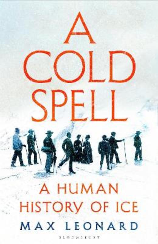 A Cold Spell by Max Leonard - 9781526631176