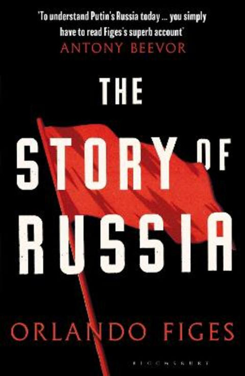 The Story of Russia by Orlando Figes - 9781526631756