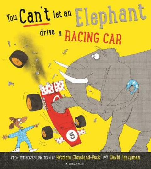 You Can't Let an Elephant Drive a Racing Car by Patricia Cleveland-Peck - 9781526635396