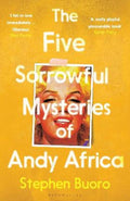 The Five Sorrowful Mysteries of Andy Africa by Stephen Buoro - 9781526638021