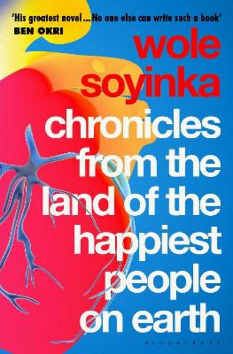 Chronicles from the Land of the Happiest People on Earth by Wole Soyinka - 9781526638250