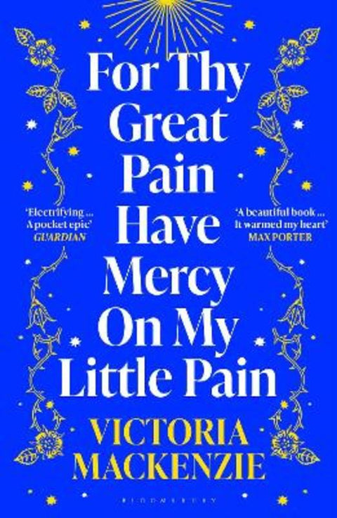 For Thy Great Pain Have Mercy On My Little Pain by Victoria MacKenzie - 9781526647931