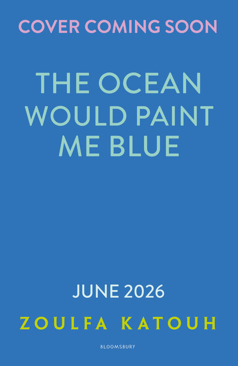 The Ocean Would Paint Me Blue