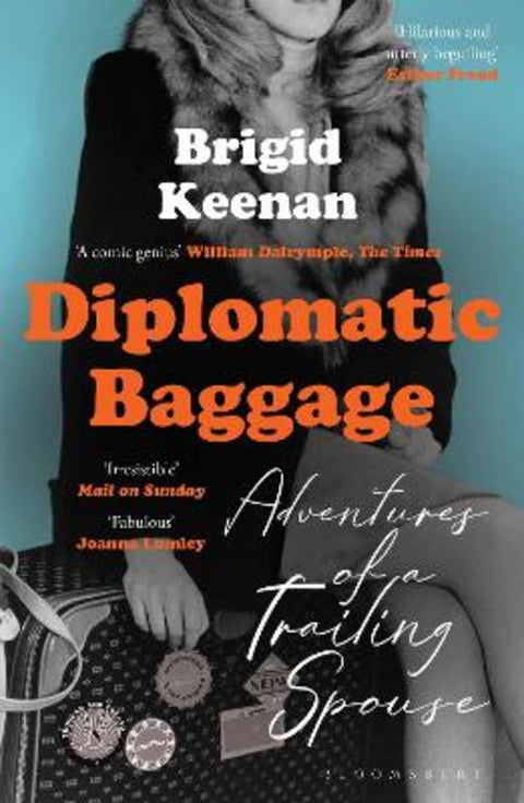 Diplomatic Baggage by Brigid Keenan - 9781526654915
