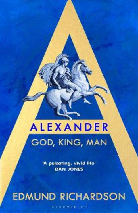 Alexander by Dr Edmund Richardson (Lecturer in Classics, Durham University, UK) - 9781526658142